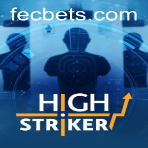 HighStriker: Revolutionizing Gameplay with Fecbet