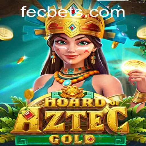 HoardofAztecgold: A Thrilling Adventure with Fecbet